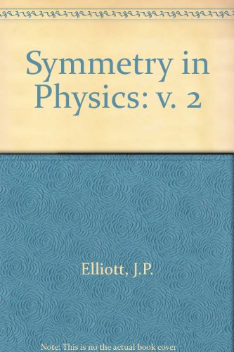 Stock image for Symmetry in Physics: v. 2 for sale by Seagull Books