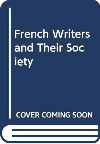 Imagen de archivo de French Writers and Their Society a la venta por Ergodebooks