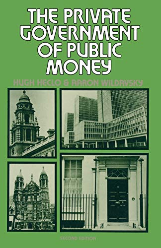 Stock image for The Private Government of Public Money: Community and Policy inside British Politics for sale by Lucky's Textbooks