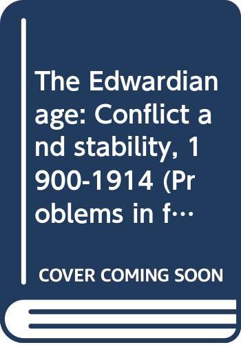 Beispielbild fr The Edwardian age: Conflict and stability, 1900-1914 (Problems in focus series) zum Verkauf von ThriftBooks-Dallas