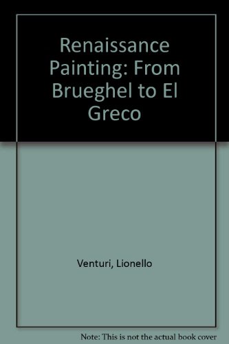 Imagen de archivo de Renaissance Painting : From Brueghel To El Greco a la venta por Books Authors Titles