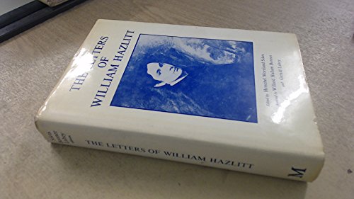 Stock image for The Letters Of William Hazlitt for sale by Willis Monie-Books, ABAA