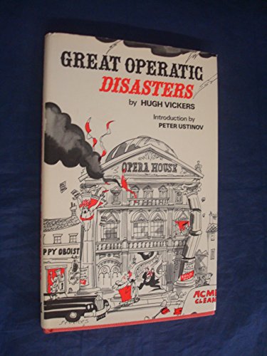 Stock image for Great Operatic Disasters for sale by M. W. Cramer Rare and Out Of Print Books