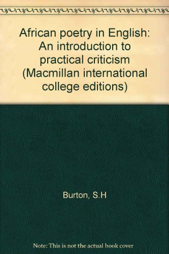 African poetry in English: An introduction to practical criticism (Macmillan international college editions) (9780333270509) by Burton, S. H