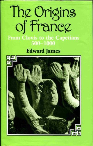 Stock image for The Origins of France: From Clovis to the Capetians, 500-1000 (New Studies In Medieval History) for sale by gearbooks