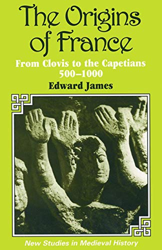 Beispielbild fr The Origins of France: From Clovis to the Capetians, 500-1000 (New Studies in Medieval History) zum Verkauf von WorldofBooks