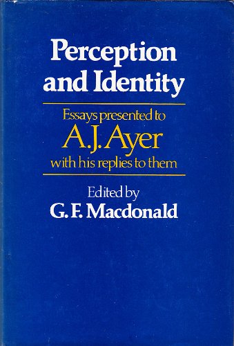 Stock image for Perception and Identity: Essays Presented to A. J. Ayer with His Replies to Them MacDonald, Graham for sale by Literary Cat Books