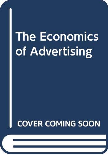Stock image for The Economics of Advertising for sale by Berry Hill Book Shop