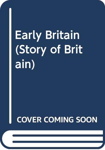 Imagen de archivo de Early Britain (Story of Britain) a la venta por Goldstone Books