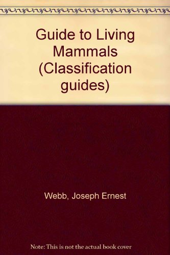 Beispielbild fr Guide to Living Mammals (Classification guides) zum Verkauf von Buchpark