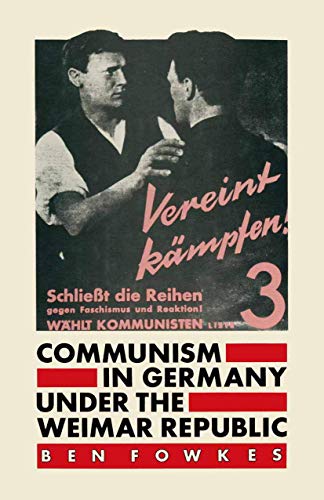 Imagen de archivo de Communism in Germany under the Weimar Republic a la venta por WorldofBooks