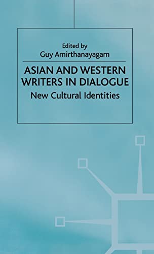 Stock image for Asian and Western Writers in Dialogue: New Cultural Identities for sale by Midtown Scholar Bookstore