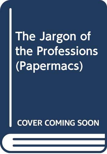 Beispielbild fr The Jargon of the Professions. zum Verkauf von Plurabelle Books Ltd