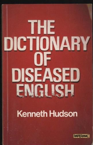 9780333274507: The Dictionary of Diseased English (Papermac)