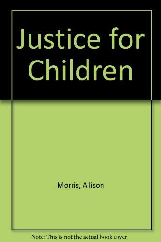 Beispielbild fr Justice for Children zum Verkauf von Ryde Bookshop Ltd