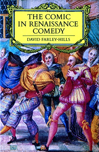 Stock image for The Comic in Renaissance Comedy [Hardcover] Farley-Hills, David for sale by Broad Street Books