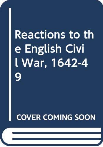 9780333275658: Reactions to the English Civil War, 1642-49