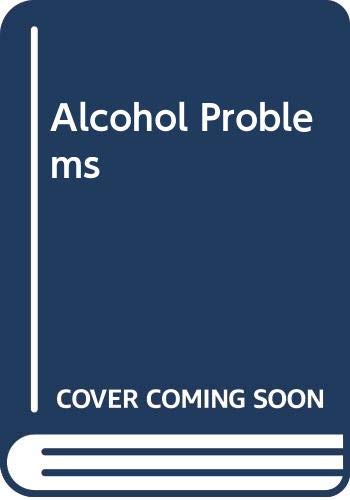 Alcohol Problems: Reviews, Research and Recommendations (9780333275689) by David Robinson