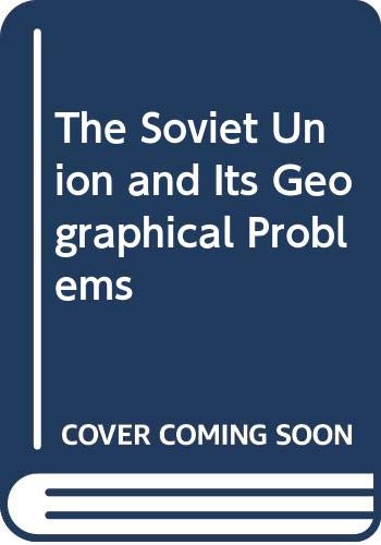 Beispielbild fr The Soviet Union and its Geographical Problems. zum Verkauf von Plurabelle Books Ltd