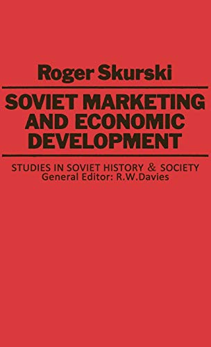 Imagen de archivo de Soviet Marketing and Economic Development (Studies in Soviet History and Society) a la venta por The Guru Bookshop