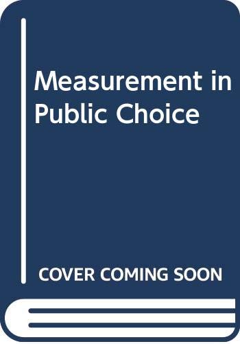 Beispielbild fr Measurement in Public Choice zum Verkauf von G. & J. CHESTERS