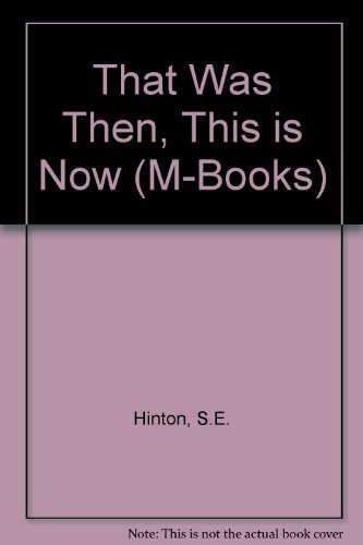 Imagen de archivo de That Was Then, This is Now (M-Books) a la venta por WorldofBooks