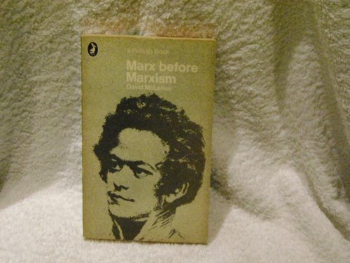 Imagen de archivo de Marx Before Marxism a la venta por ThriftBooks-Atlanta