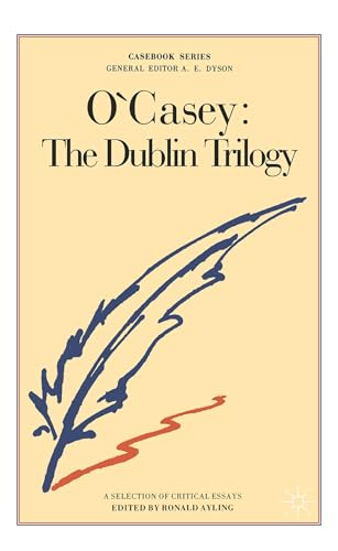 Stock image for O'Casey: The Dublin Trilogy - A Selection of Critical Essays for sale by medimops