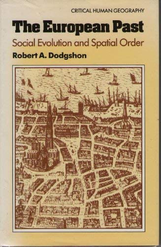 Stock image for The European Past: Social Evolution and Spatial Order (Critical Human Geography) for sale by WorldofBooks