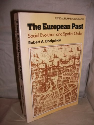 Stock image for The European Past (Critical Human Geography) for sale by MB Books