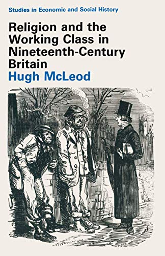 9780333281154: Religion and the Working Class in Nineteenth-Century Britain