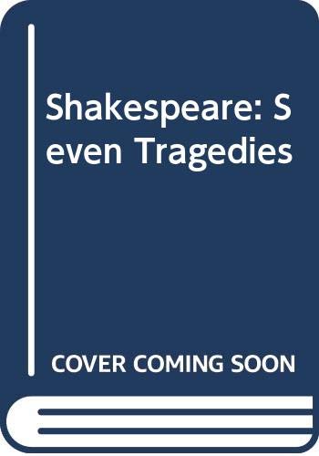 Beispielbild fr Shakespeare: Seven Tragedies zum Verkauf von WorldofBooks