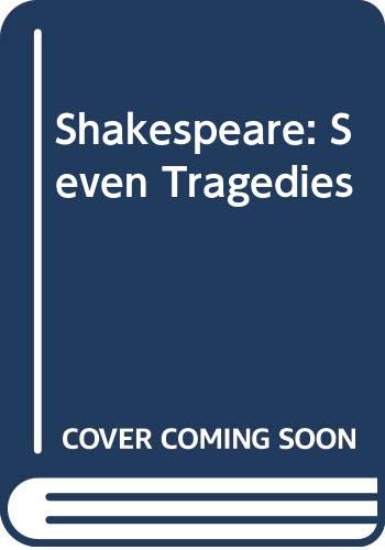 Stock image for Shakespeare: Seven Tragedies for sale by AwesomeBooks