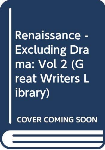 Beispielbild fr Renaissance - Excluding Drama: Vol 2 (Great Writers Library) zum Verkauf von WeBuyBooks