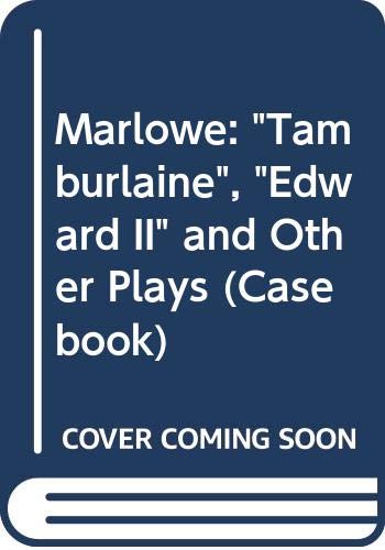 9780333283639: Marlowe: "Tamburlaine", "Edward II" and Other Plays (Casebook S.)