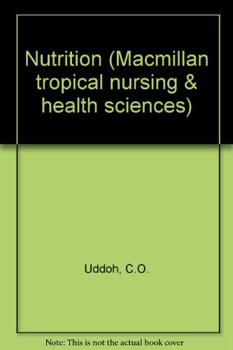 Beispielbild fr Nutrition (Macmillan Tropical Nursing and Health Sciences) zum Verkauf von Phatpocket Limited