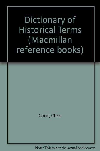 Dictionary of Historical Terms: A Guide to Names and Events of Over 1,000 Years of World History (9780333284704) by Chris Cook