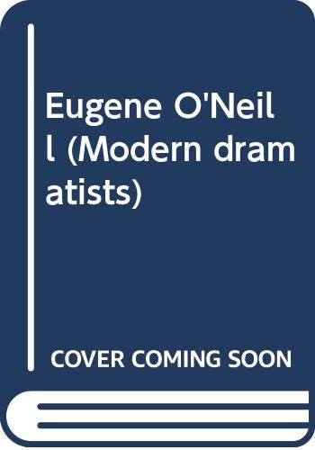 9780333284995: Eugene O'Neill (Modern dramatists)