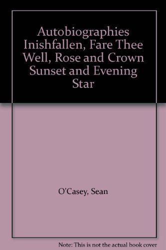 Autobiographies 2: Inishfallen, Fare Thee Well, Rose and Crown, Sunset and Evening Star