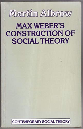 Beispielbild fr Max Weber's Construction of Social Theory (Contemporary social theory) zum Verkauf von WorldofBooks