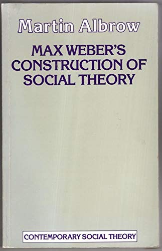 Stock image for Max Weber's Construction of Social Theory (Contemporary social theory) for sale by WorldofBooks