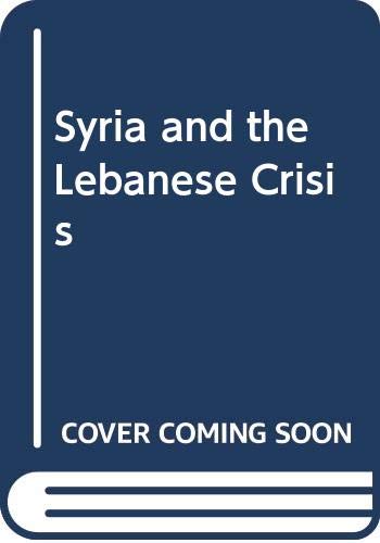 9780333285985: Syria and the Lebanese Crisis