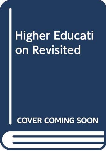 Stock image for Higher Education Revisited for sale by Better World Books Ltd