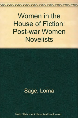 Women in the House of Fiction: Post-war Women Novelists (9780333286340) by Lorna Sage