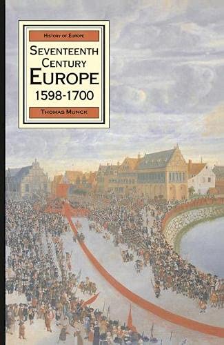 Imagen de archivo de Seventeenth Century Europe, 1598-1700 (Macmillan history of Europe) a la venta por WorldofBooks