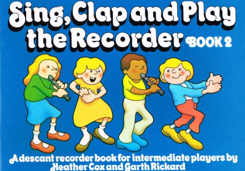 Imagen de archivo de Sing, Clap and Play the Recorder: Bk. 2 a la venta por madelyns books