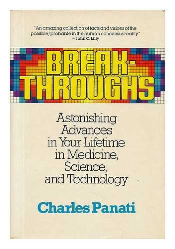 Stock image for Break-Throughs, Astonishing Advances in Your Lifetime in Medicine, Science and Technology for sale by Neil Shillington: Bookdealer/Booksearch