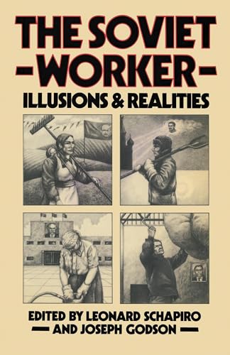 Stock image for The Soviet Worker: Illusions and Realities. for sale by G. & J. CHESTERS