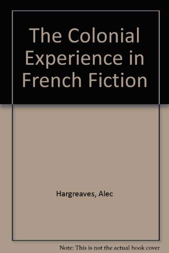 9780333288542: The Colonial Experience in French Fiction