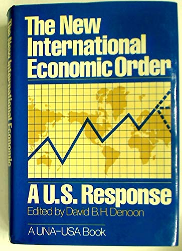 Stock image for The New International Economic Order: A U.S.Response for sale by Buchpark
